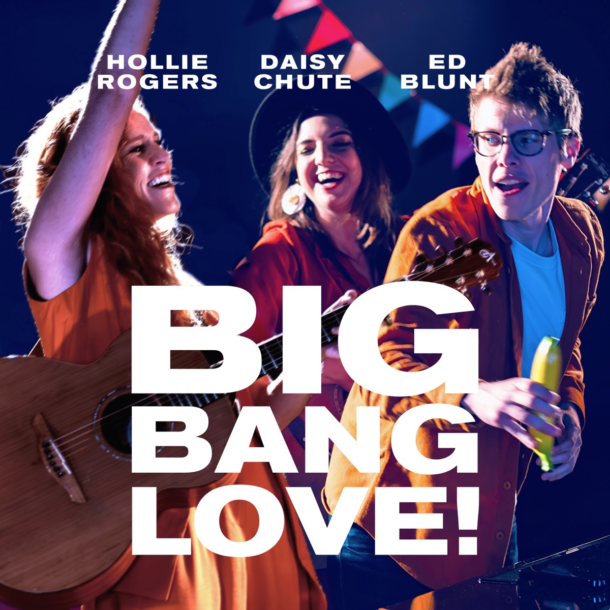 Big Bang Love! - Single by Daisy Chute, Hollie Rogers & Ed Blunt album cover