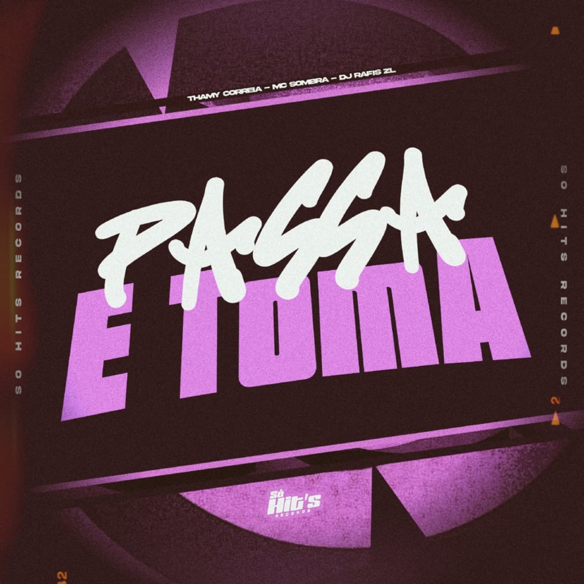 Passa e Toma - Single by DJ RAFIS ZL, Mc Somera & Thamy Correia album cover