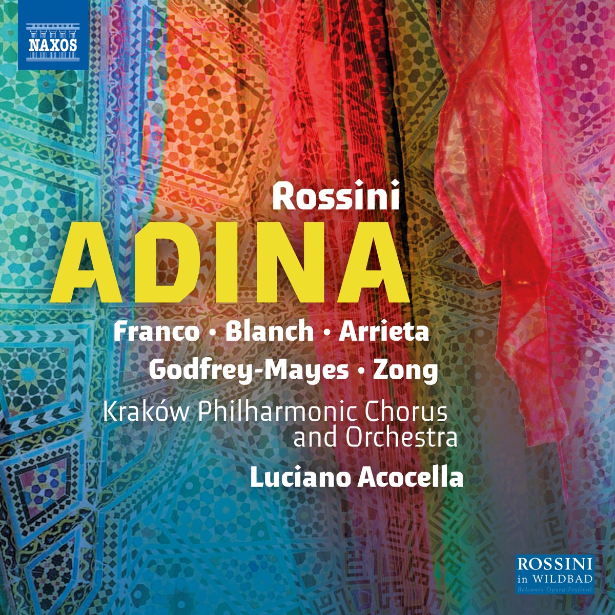 Rossini: Adina (Live) by Emmanuel Franco, Sara Blanch, César Arrieta, Aaron Godfrey-Mayes, Shi Zong, Gianluca Ascheri, Kraków Philharmonic Chorus, Kraków Philharmonic Orchestra & Luciano Acocella album cover