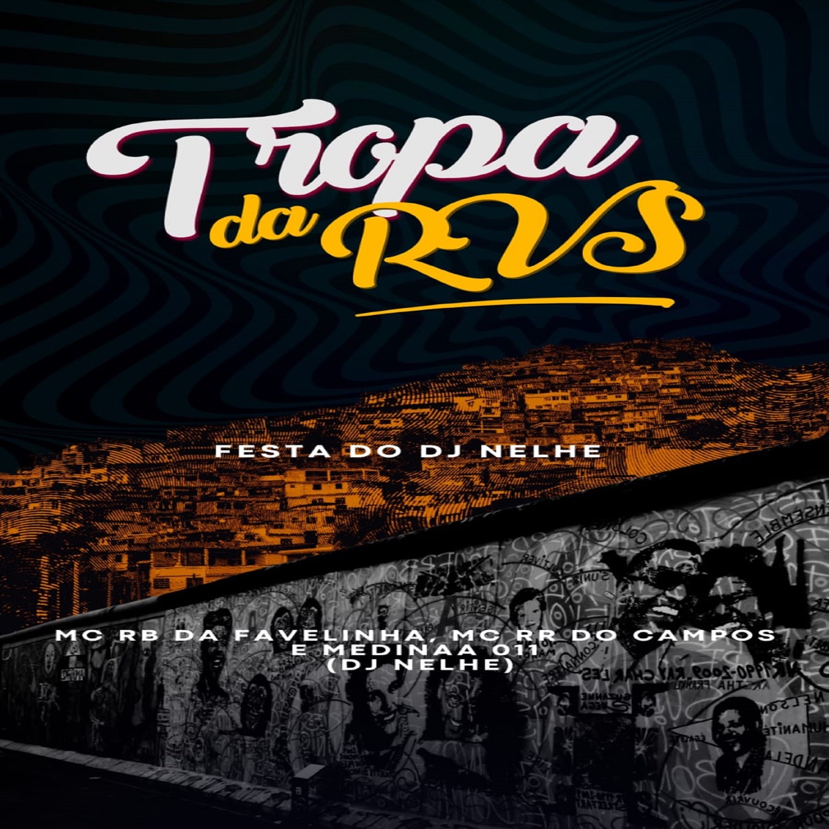Festa do DJ Nelhe (feat. RVS Prod & Medinaa 011) - Single by Dj Nelhe, MC RB da Favelinha & MC RR do Campos album cover