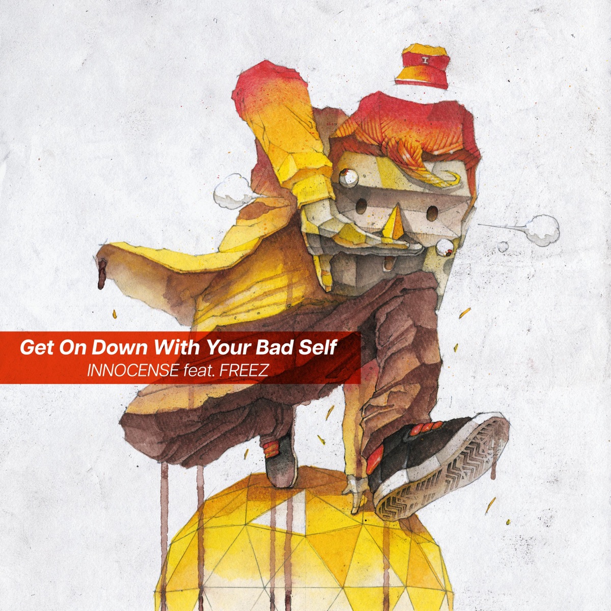 Get On Down With Your Bad Self - Single by INNOCENSE,FREEZ,NARISK album cover