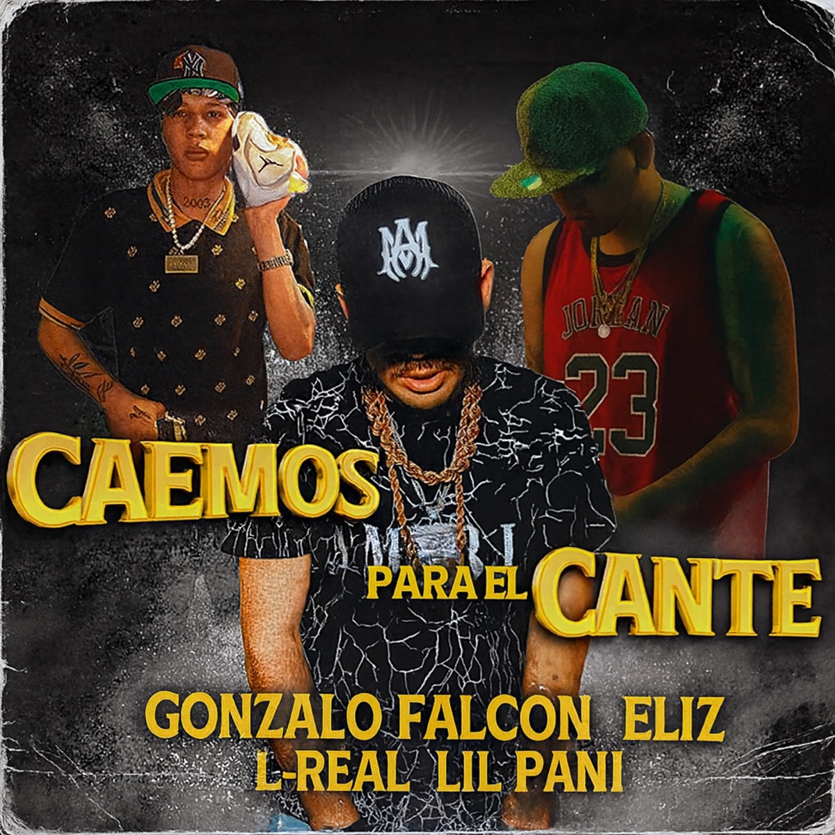 Caemos Para El Cante - Single by Gonzalo Falcón, Eliz, Lil Pani & L Real album cover