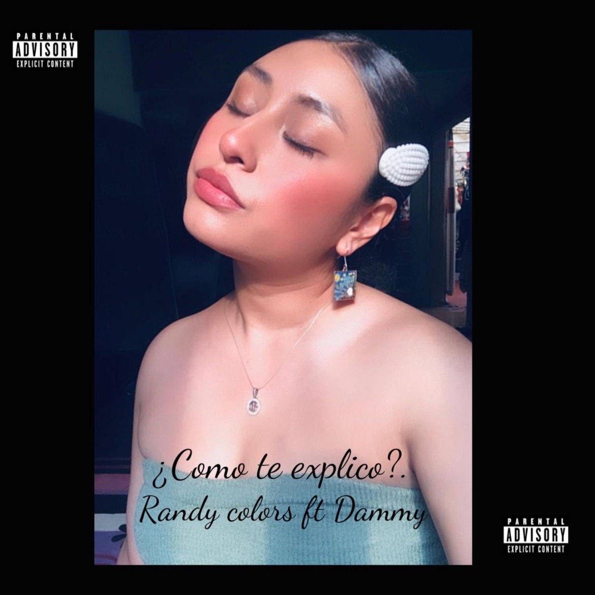 ¿Como te explico? (feat. Dammy) - Single by Randy Colors album cover