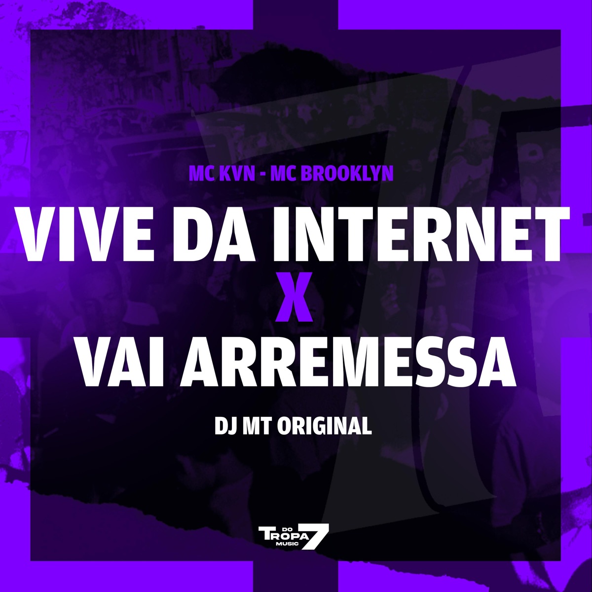 Vive da internet x Vai arremessa - Single by Mc kvn, MC BROOKLYN & DJ MT ORIGINAL album cover