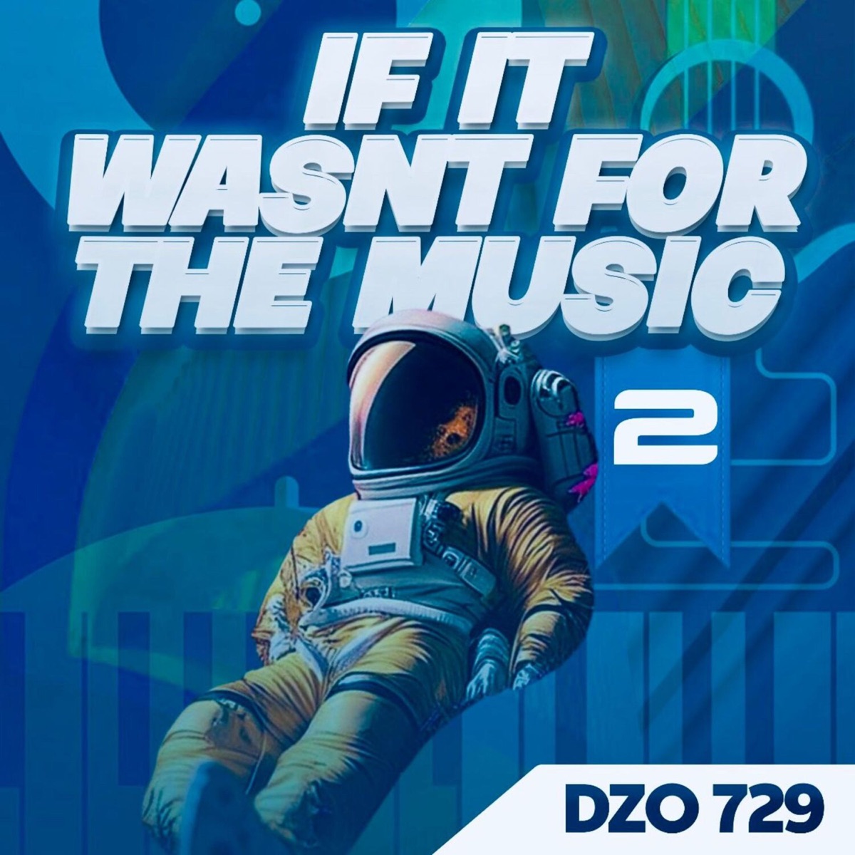 If It Wasnt For The Music 2 by Dzo 729 album cover
