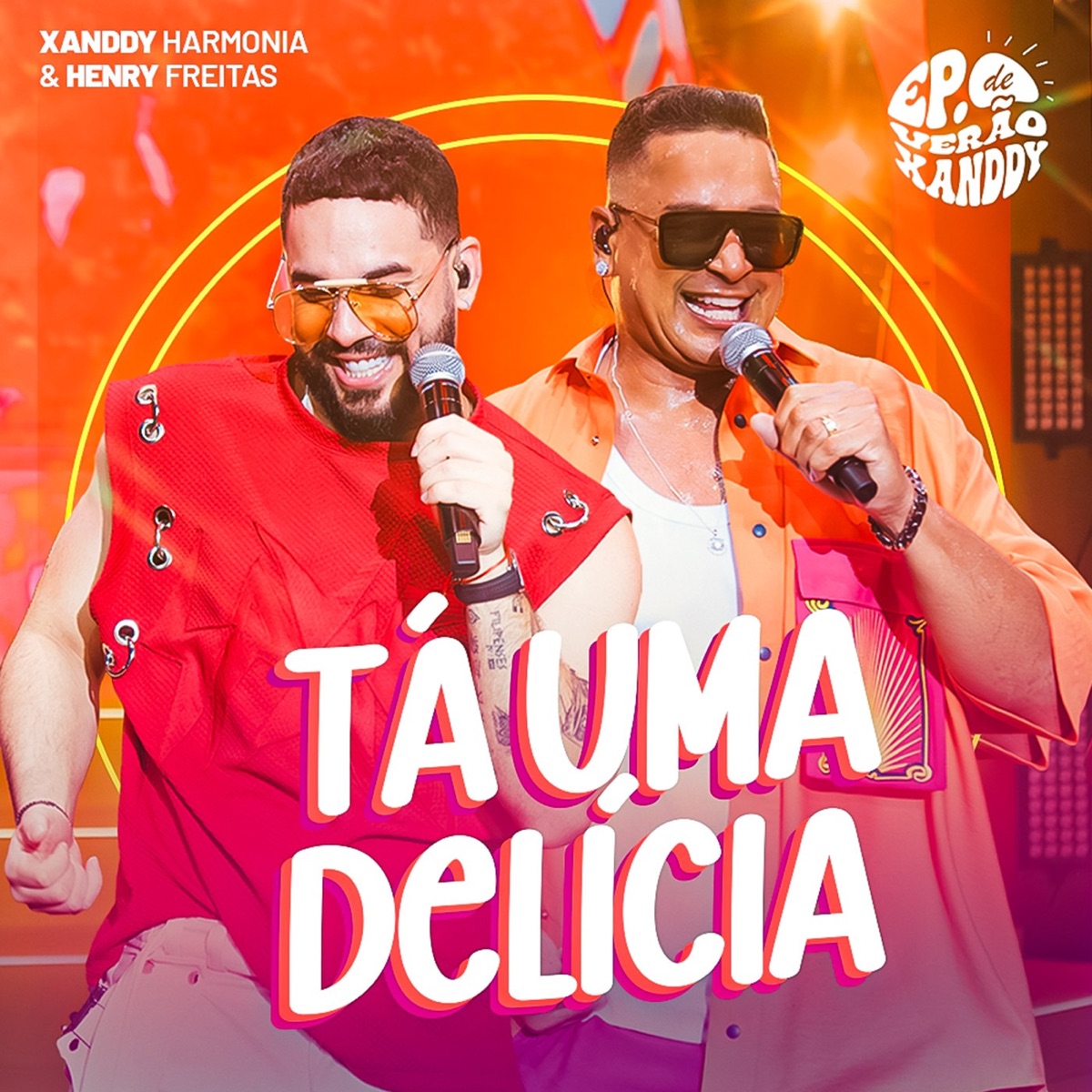 Tá Uma Delícia (Ao Vivo) - Single by Xanddy Harmonia & Henry Freitas album cover