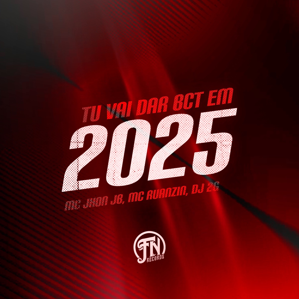 Tu Vai Dar Bct em 2025 - Single by MC John JB, MC Ruanzin & DJ 2G album cover