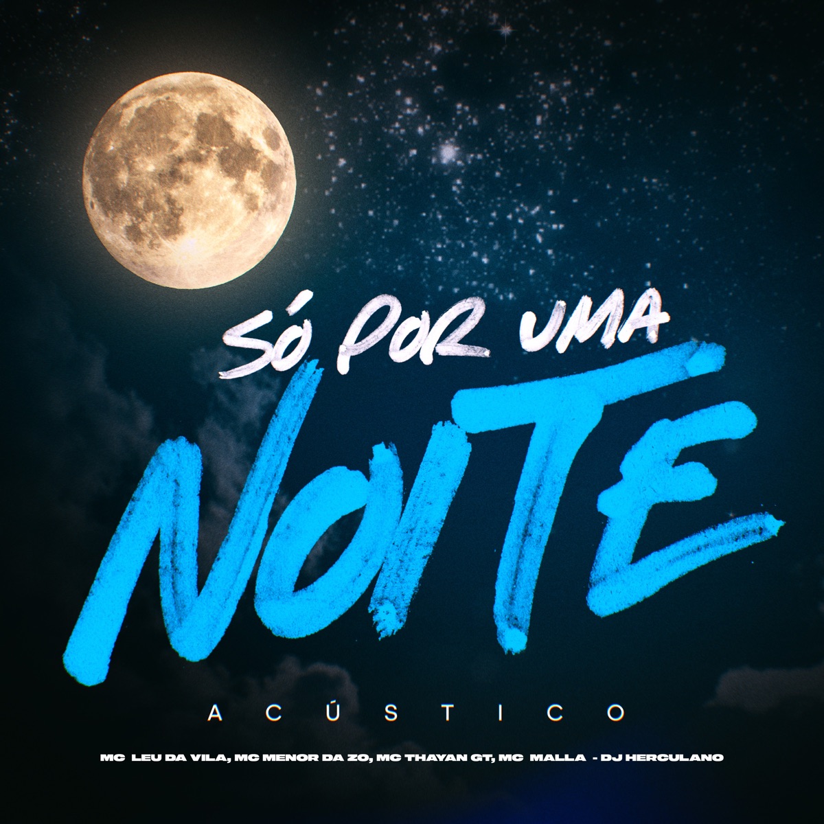 Só por uma Noite, Acústico (feat. Mc Menor da ZO & Dj Herculano) - Single by Mc Malla, MC THAYAN GT & Mc Leu da Vila album cover