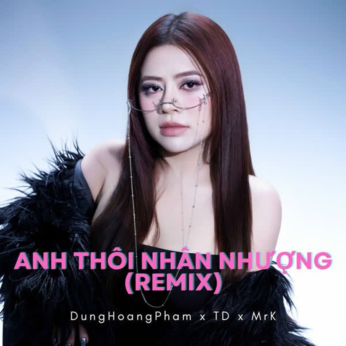 Anh Thôi Nhân Nhượng (TD x MrK Remix) - Single by DungHoangPham album cover