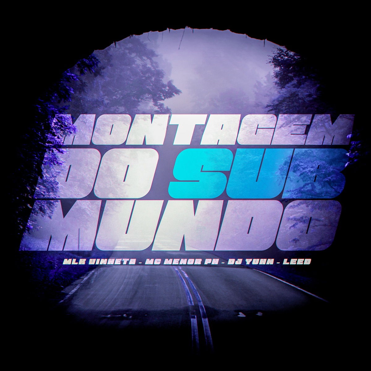 MONTAGEM DO SUB-MUNDO - Single by mlk vinheta, DJ Yuhn, MC MENOR PH & Leed album cover