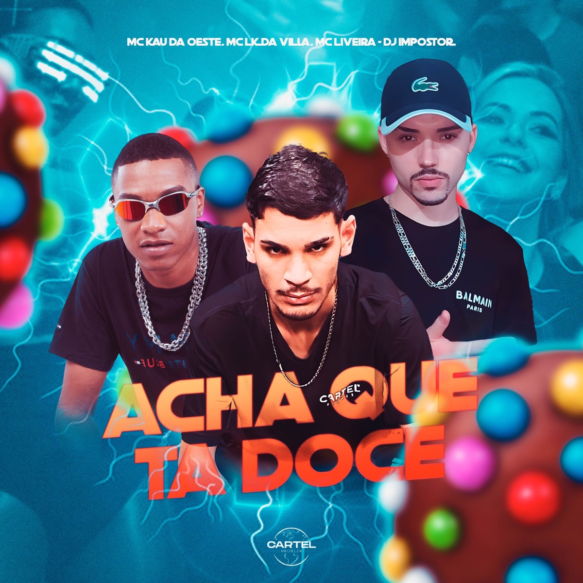 Acha que ta Doce (feat. MC LIVÊRA) - Single by MC Kauã da Oeste, MC LK Da Villa & Cartel World Produtora album cover