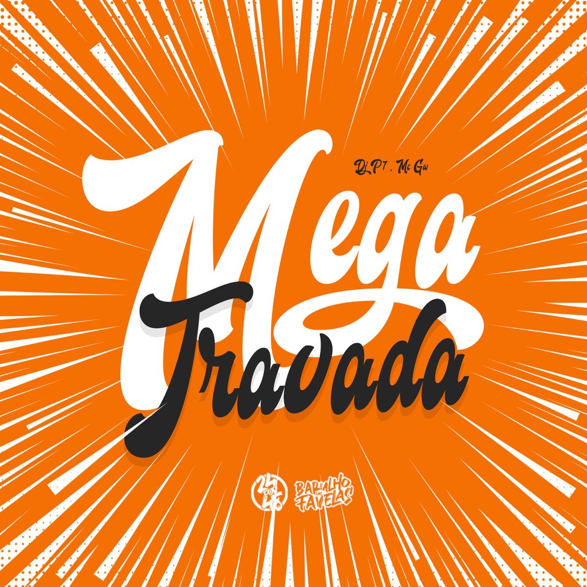 Mega Travada - Single by DJ P7 & MC GW album cover