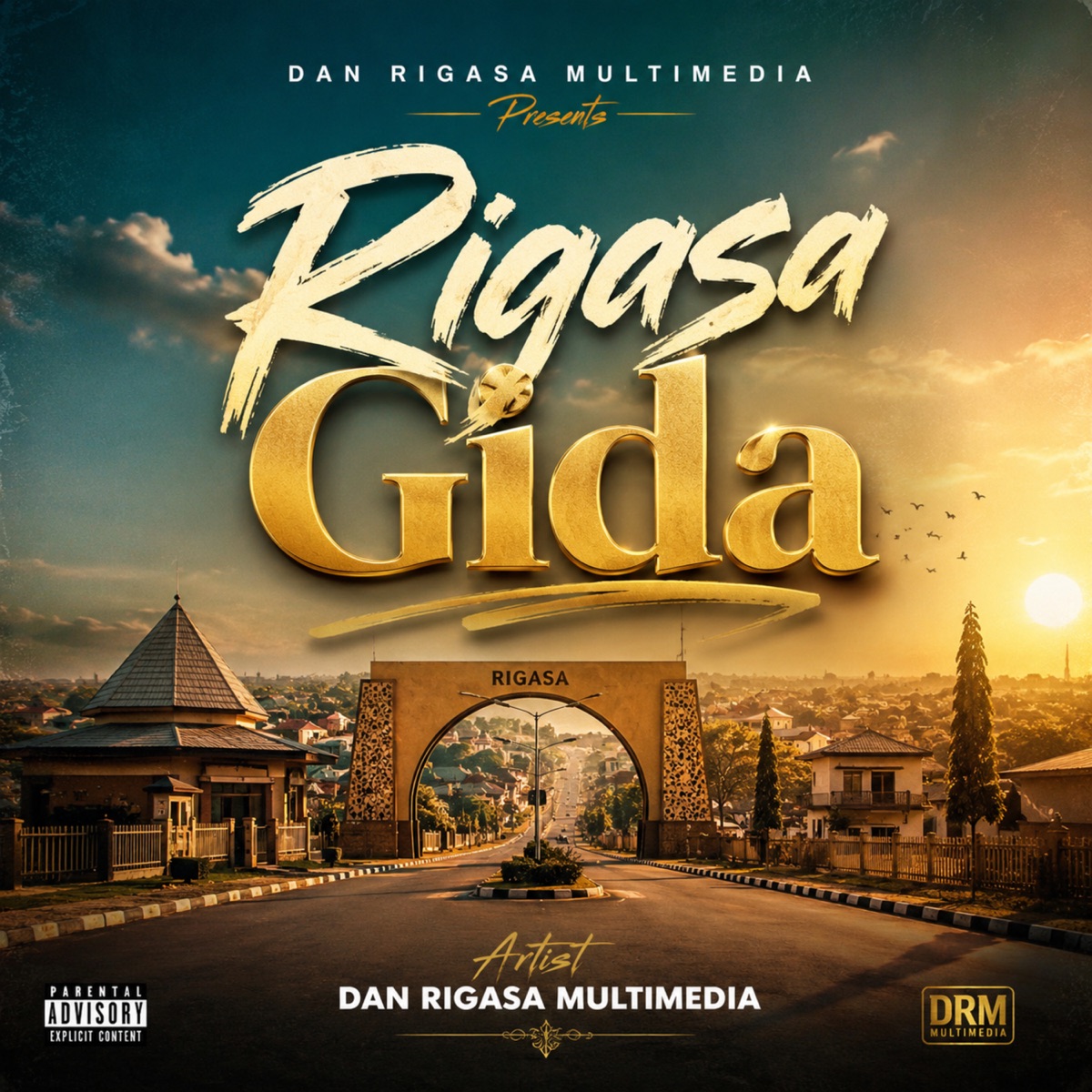 Rigasa Gida - Single by Dan Rigasa Multimedia album cover