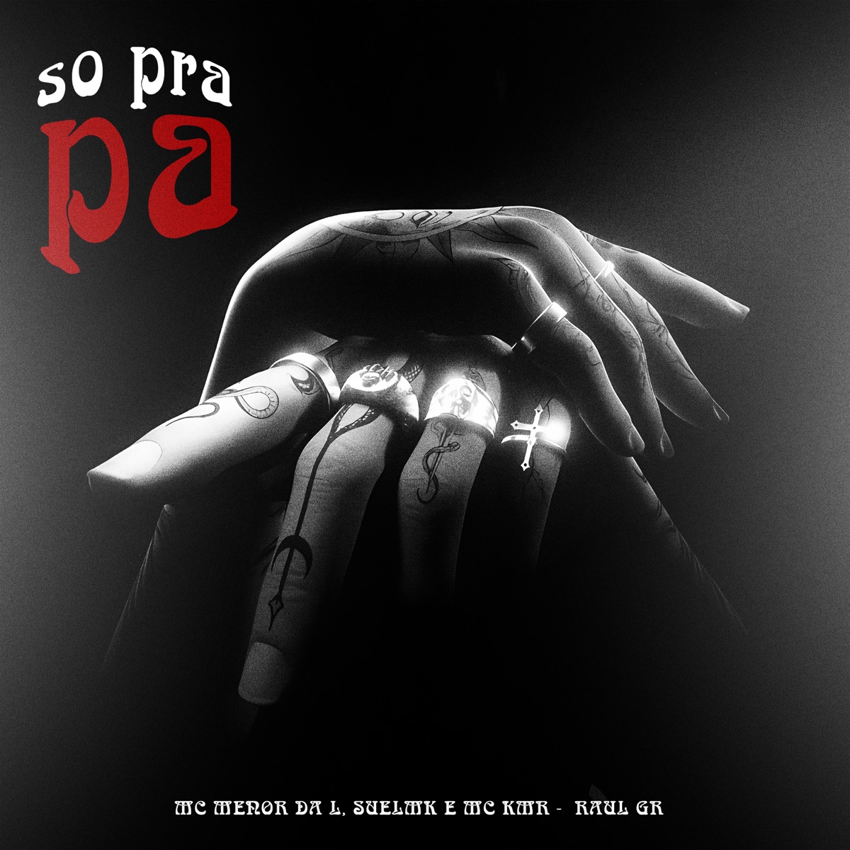 Só Pra Pá - Single by Mc Menor da L, SUELMK, MC KMR & Raul GR album cover