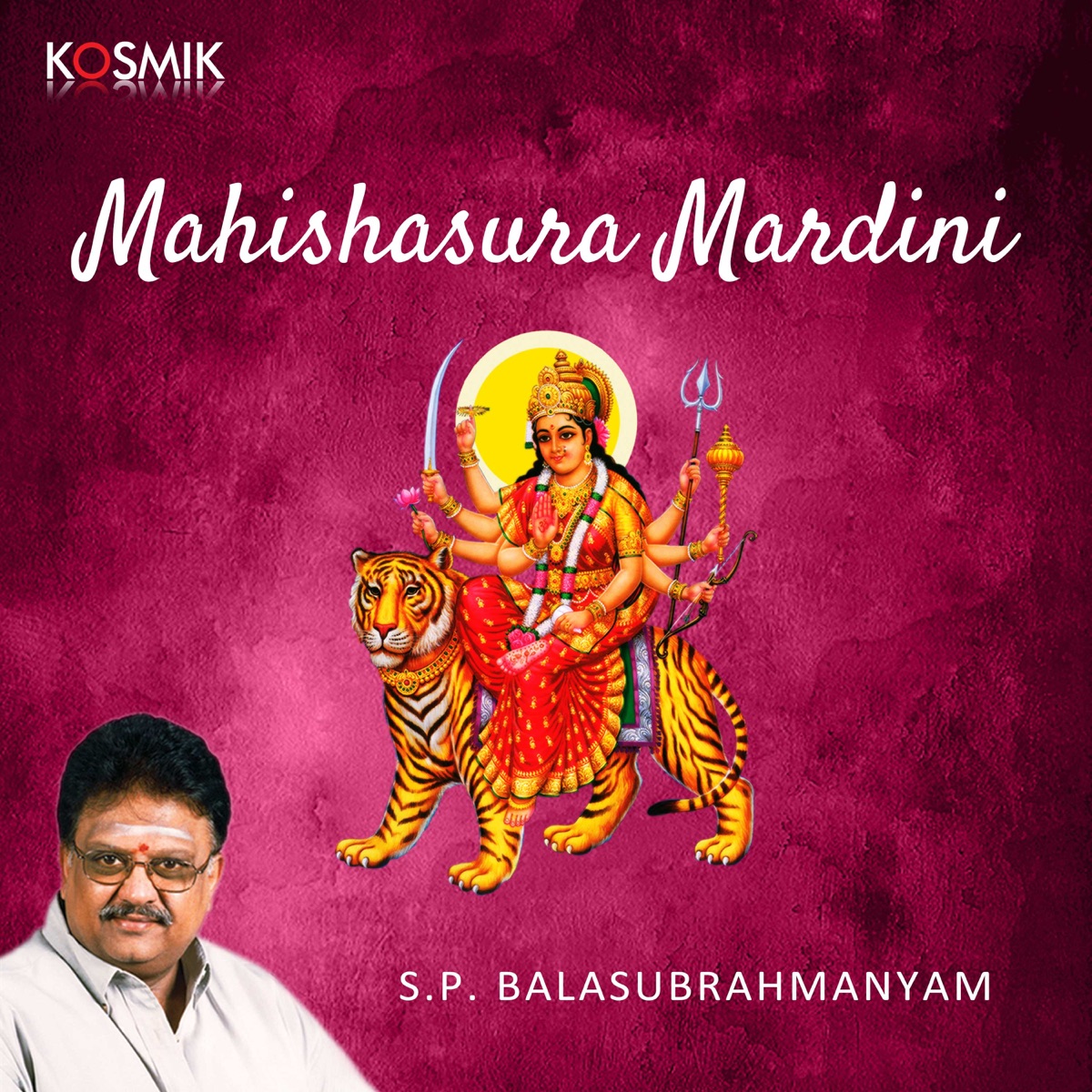 Mahishasura Mardini - EP by Adi Shankara & S.P. Balasubrahmanyam album cover