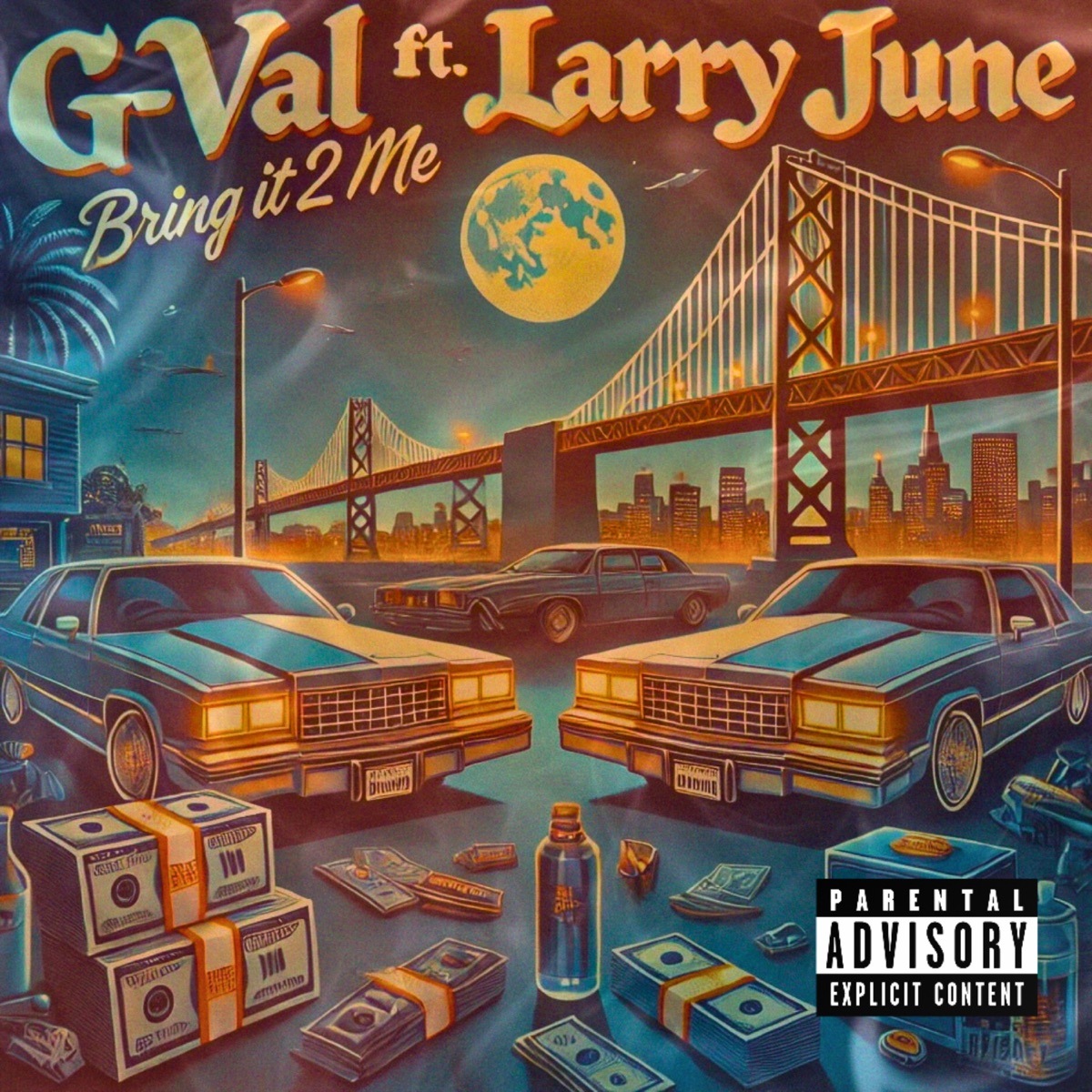 Bring It 2 Me (feat. Larry June) - Single by G-Val album cover artwork