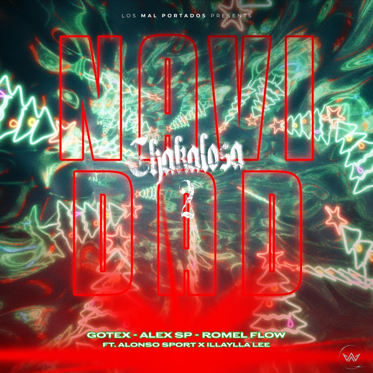 Navidad Chakalosa 2 (feat. Alonso Sport & Illaylla Lee) - Single by Gotex, Alex Sp & Romel Flow album cover
