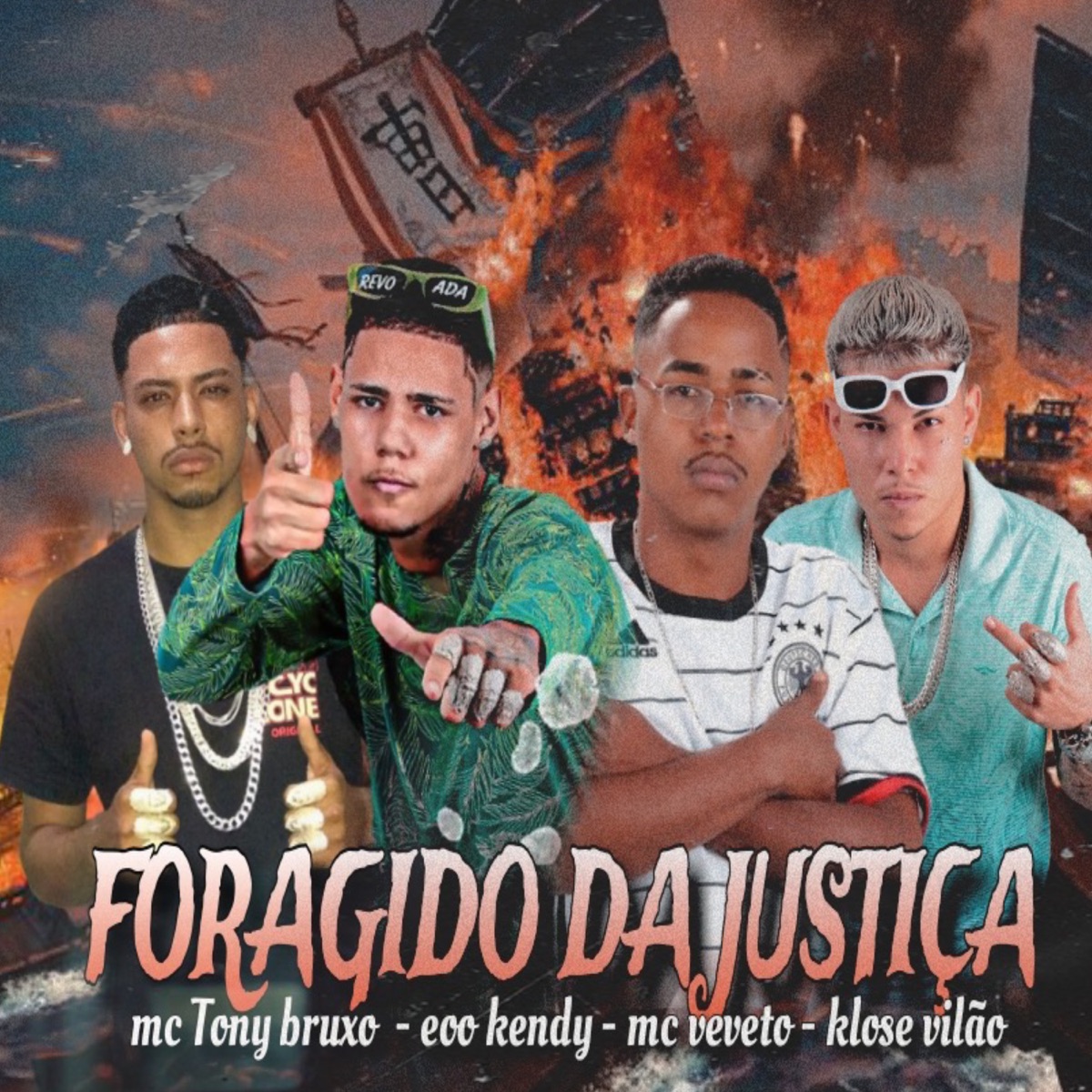 Foragido da Justiça - Single by EOO KENDY, Mc Tony Bruxo, Mc Veveto & Klose vilão album cover