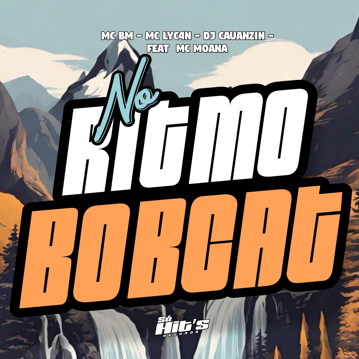 No Ritmo Bobcat (feat. MC MOANA) - Single by DJ CAUANZIN, MC BM & MC LyC4N album cover