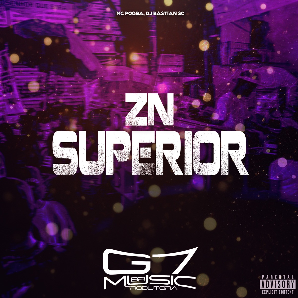 Zn Superior - Single by MC Pogba, DJ BASTIAN SC & G7 MUSIC BR album cover