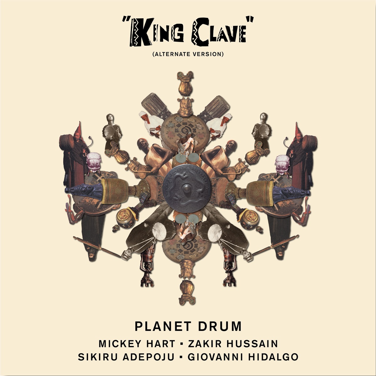 King Clave (Alternate Version) - Single by Mickey Hart, Zakir Hussain, Sikiru Adepoju, Giovanni Hidalgo & Planet Drum album cover
