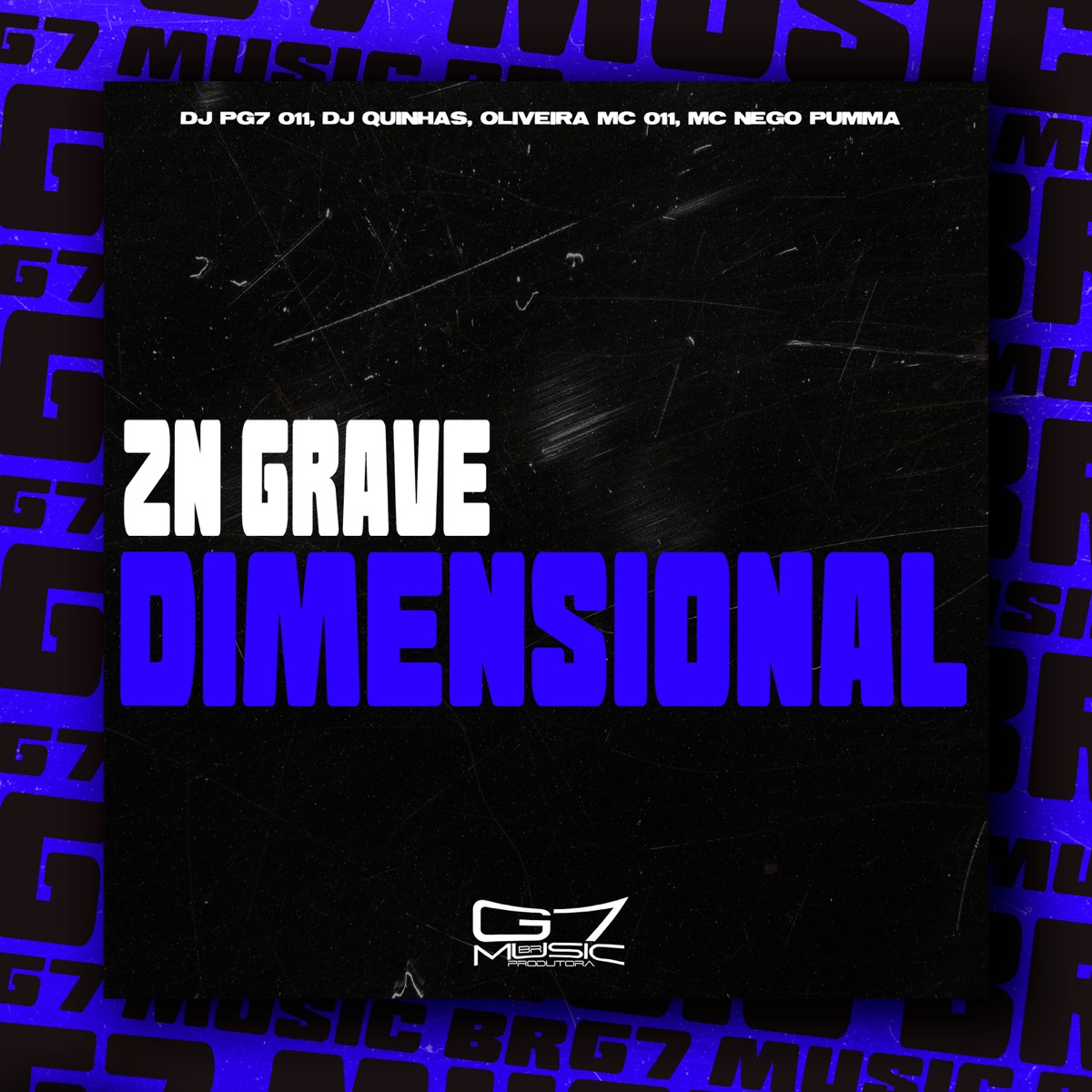 Zn Grave Dimensional (feat. MC NEGO PUMMA) - Single by DJ PG7 011, DJ QUINHAS & Oliveira Mc 011 album cover