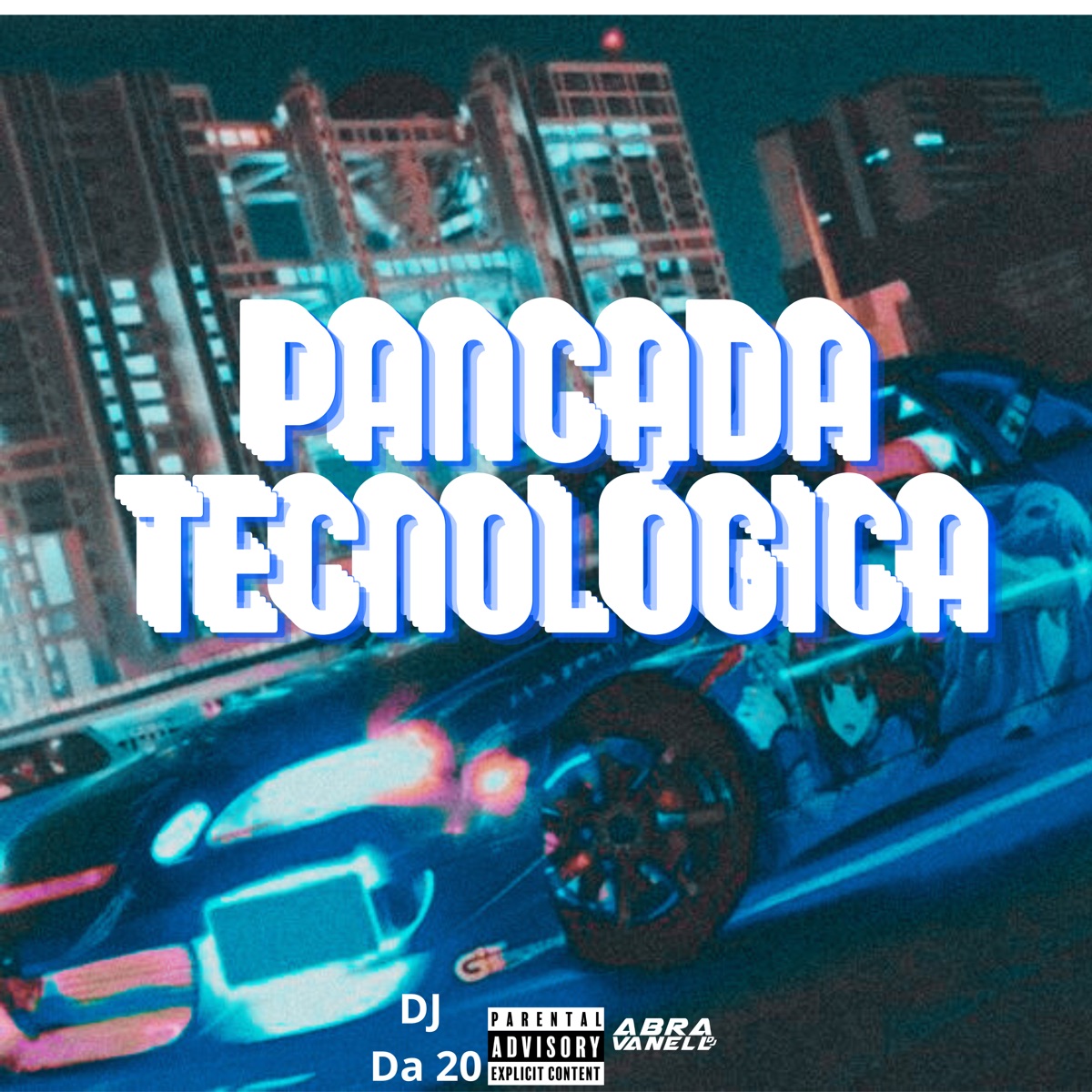 Pancada Tecnológica - Single by MC Mano Neguinho & DJ Abravanell album cover