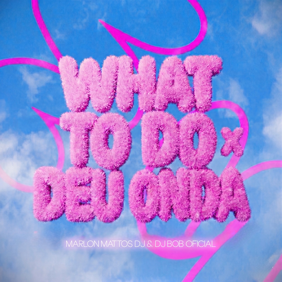 What Do Deu Onda - Single by DJ Bob Oficial & Marlon Mattos Dj album cover
