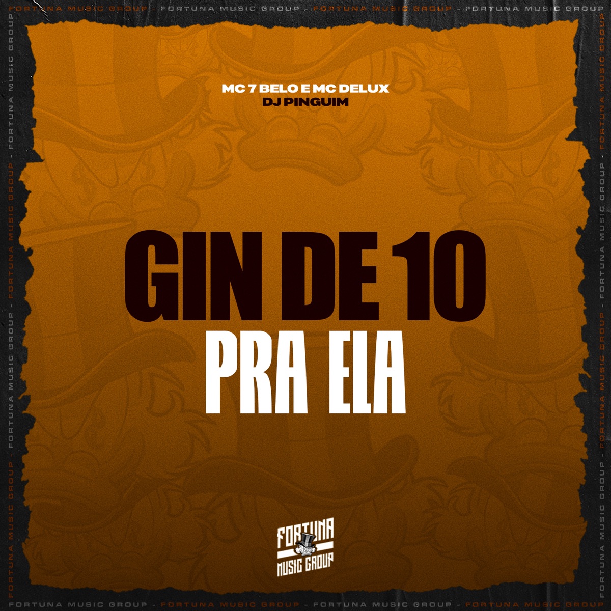 Gin de 10 Pra Ela - Single by Mc 7 Belo, MC Delux, DJ Pinguim & Fortuna Music Group album cover