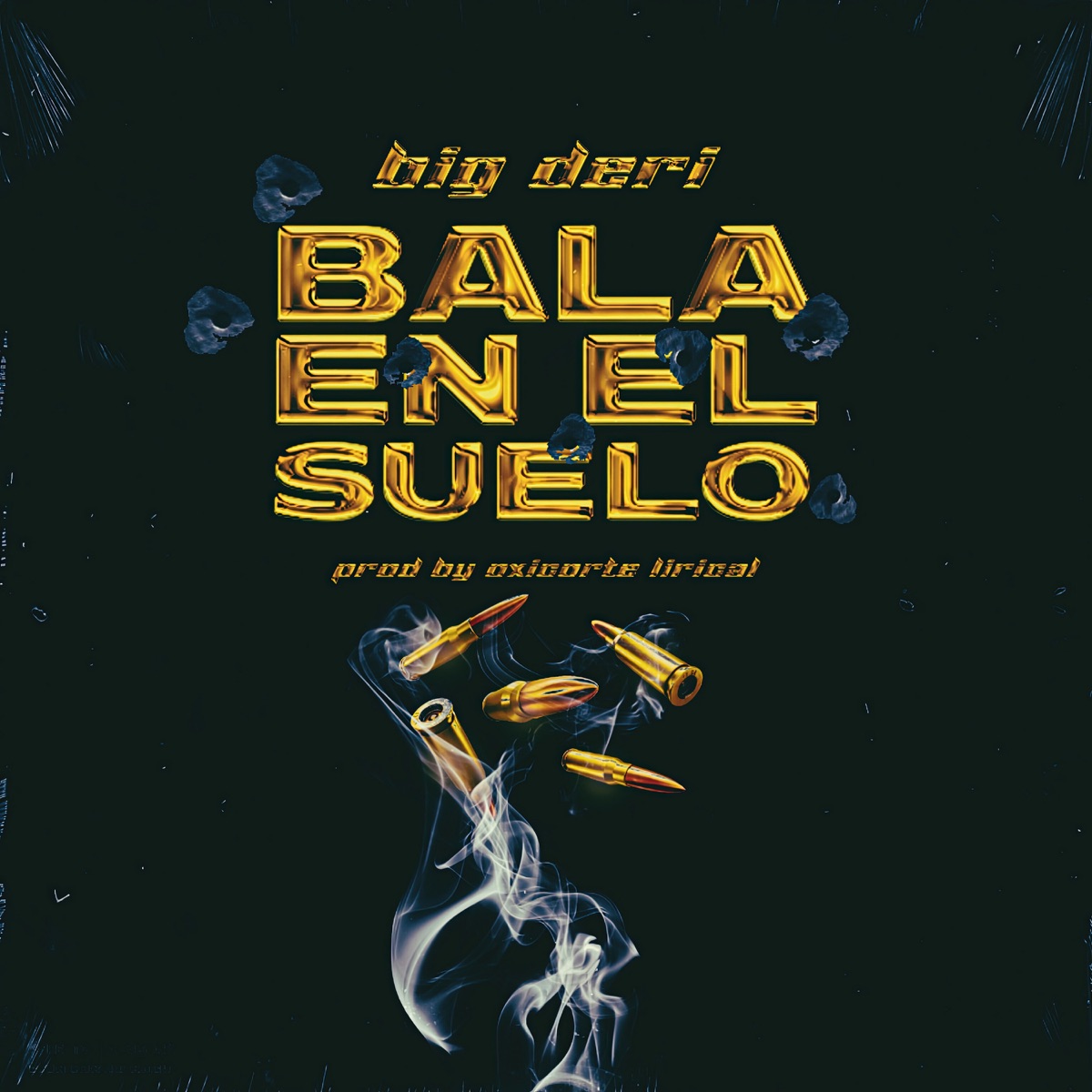 Bala en el Suelo - Single by Big Deri album cover