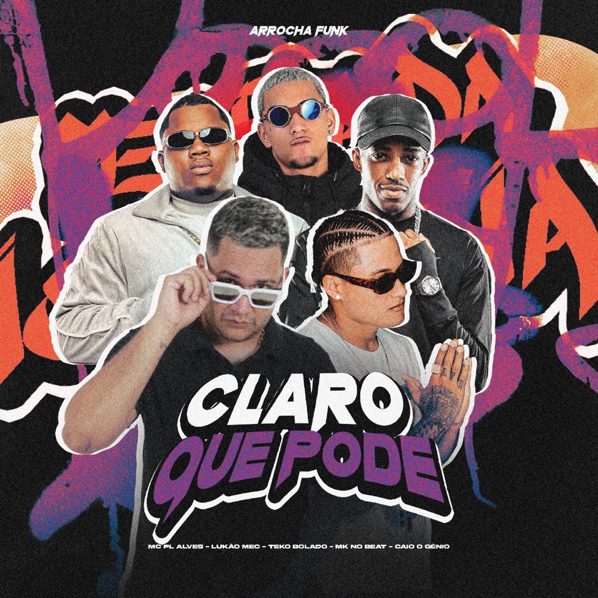 CLARO QUE PODE (ARROCHA FUNK) [feat. mc pl alves] - Single by Teko Bolado, MK no Beat, Lukão Mec & CAIO O GÊNIO album cover