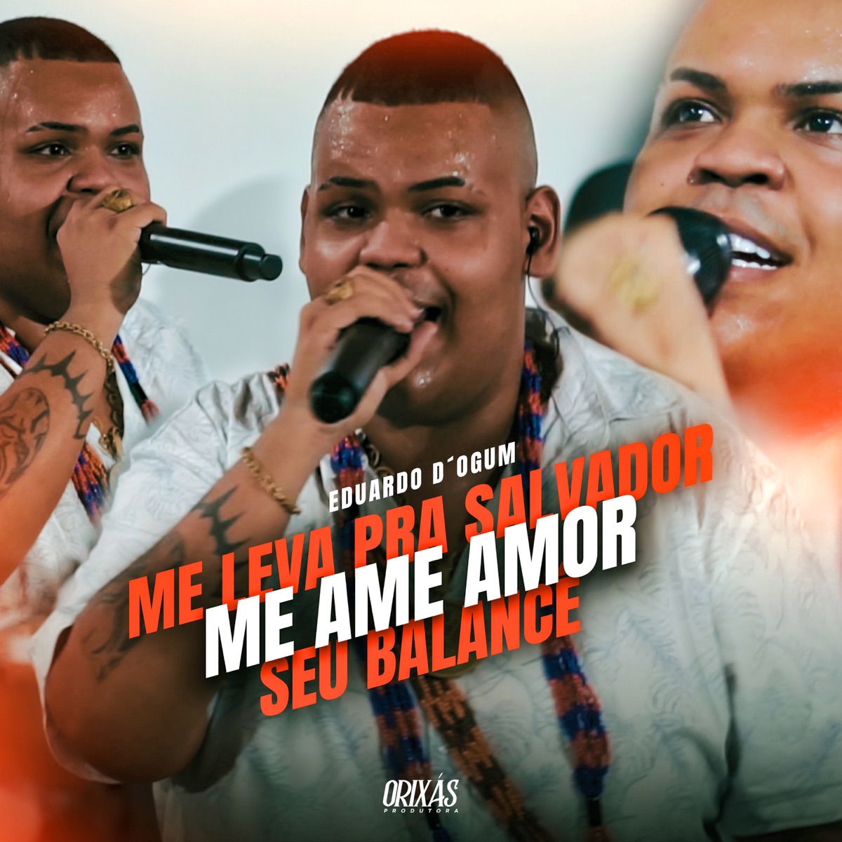 Me leva pra Salvador / Me ame amor / Seu balancê - Single by Eduardo D'Ogum & ORIXÁS album cover