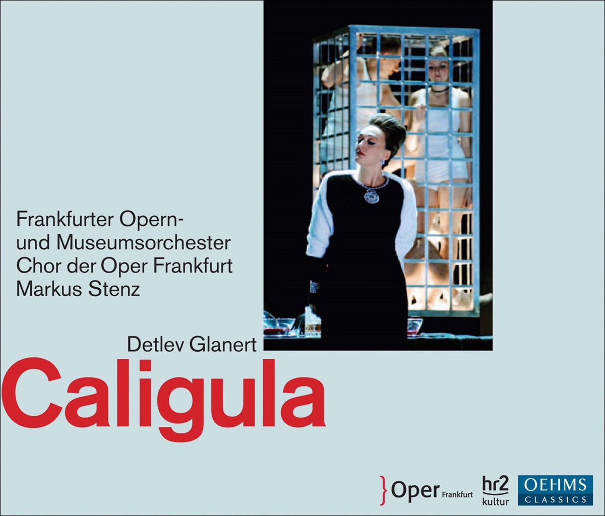 Caligula by Markus Stenz, Michaela Schuster, Barbara Zechmeister, Martin Wolfel, Frankfurt Opera Chorus, Ashley Holland, Frankfurt Museum Orchestra, Dietrich Volle, Hans-Jurgen Lazar, Gregory Frank, Jurgita Adamonyte, Constantin Neiconi, Michael Schulte, Jin Soo Lee & Matthias Holzmann album cover