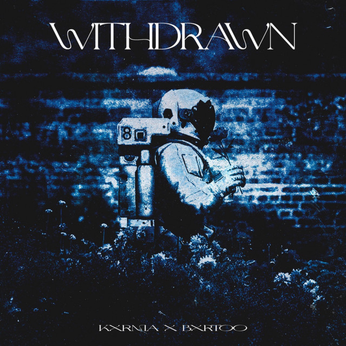 WITHDRAWN - Single by KxrmA & BXRTOO album cover