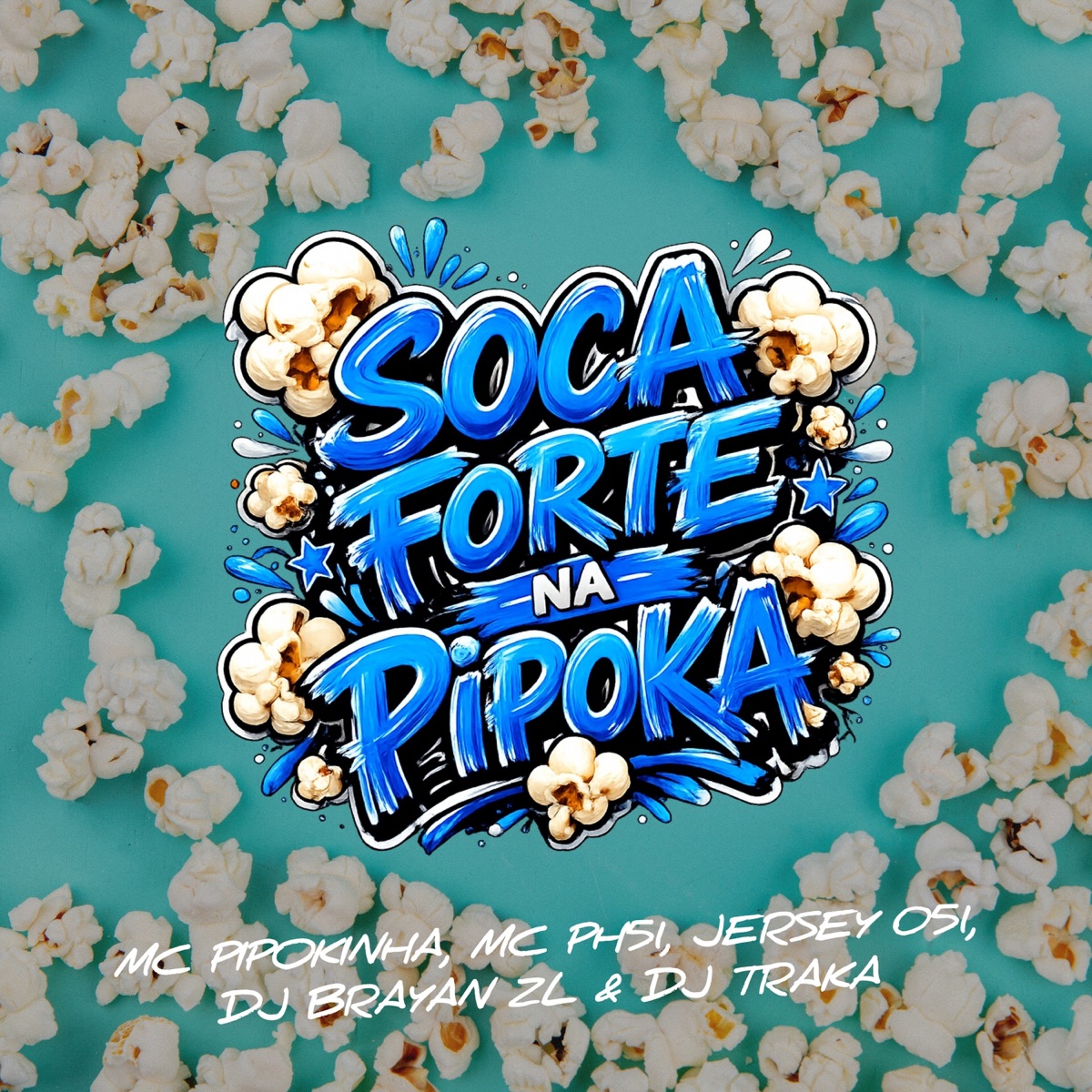 Soca Forte na Pipoka - Single by MC Pipokinha & MC PH51 album cover
