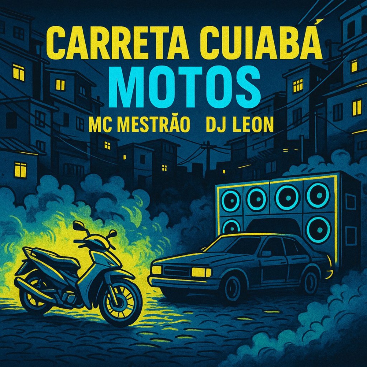 Carreta Cuiabá Motos (feat. Ritimadão MT) - Single by MC Mestrão & Dj Leon Oficial album cover