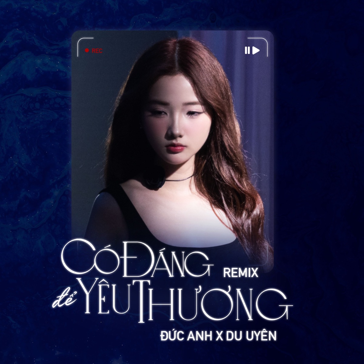 Có Đáng Để Yêu Thương (Remix) - Single by Đức Anh & Du Uyên album cover