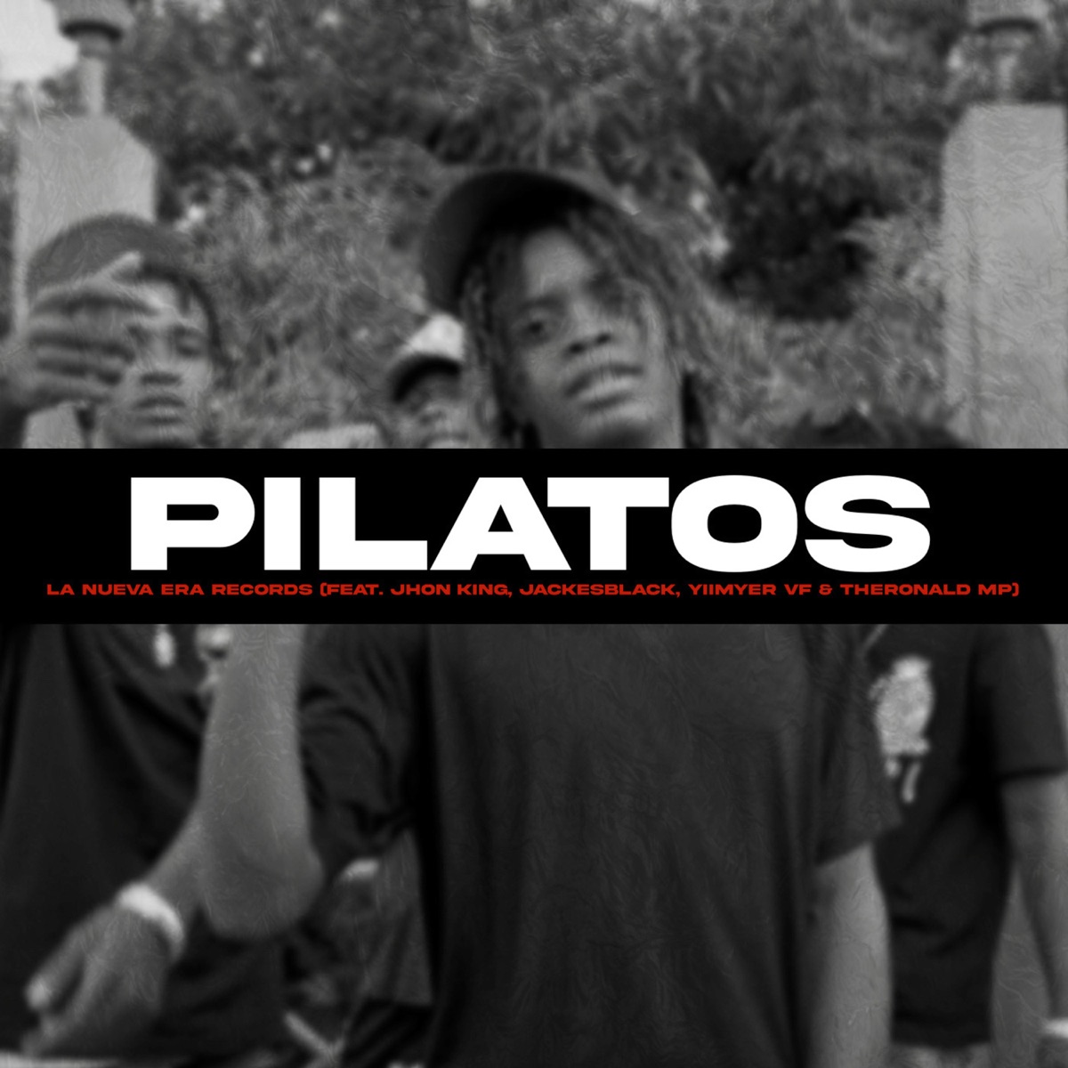 Pilatos (feat. Jackesblack, Yiimyer VF, TheRonald MP & Jhon King) - Single by La Nueva Era Records album cover