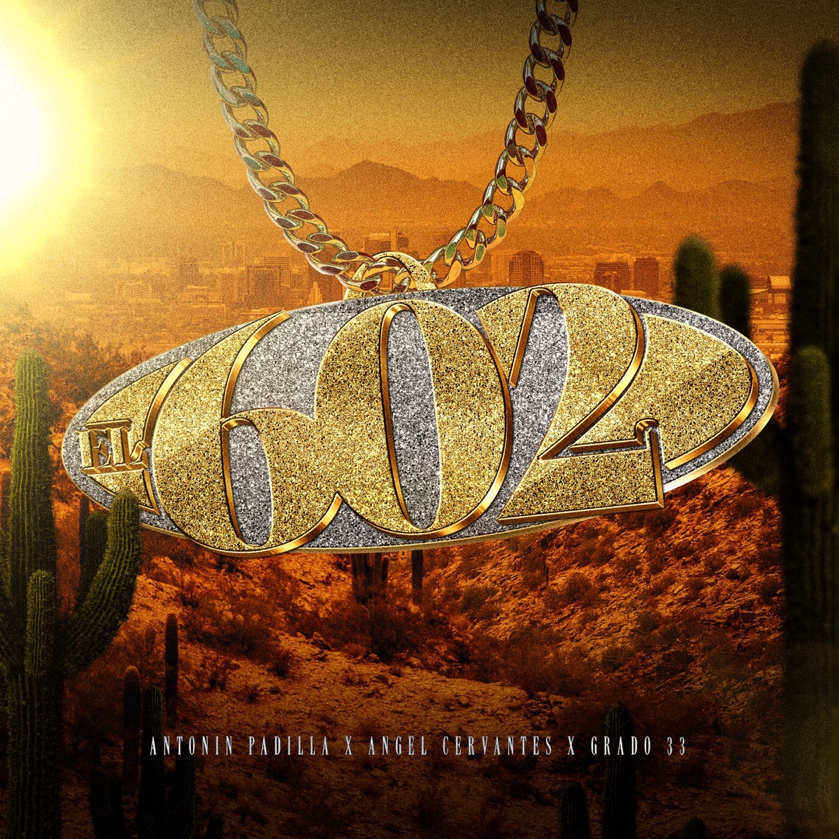 El 602 - Single by Antonin Padilla, Angel Cervantes & Grado 33 album cover