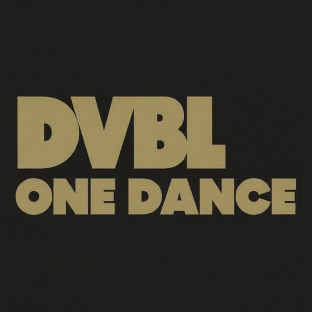 One Dance (LoFi Version) - Single by DVBL & Proto J album cover