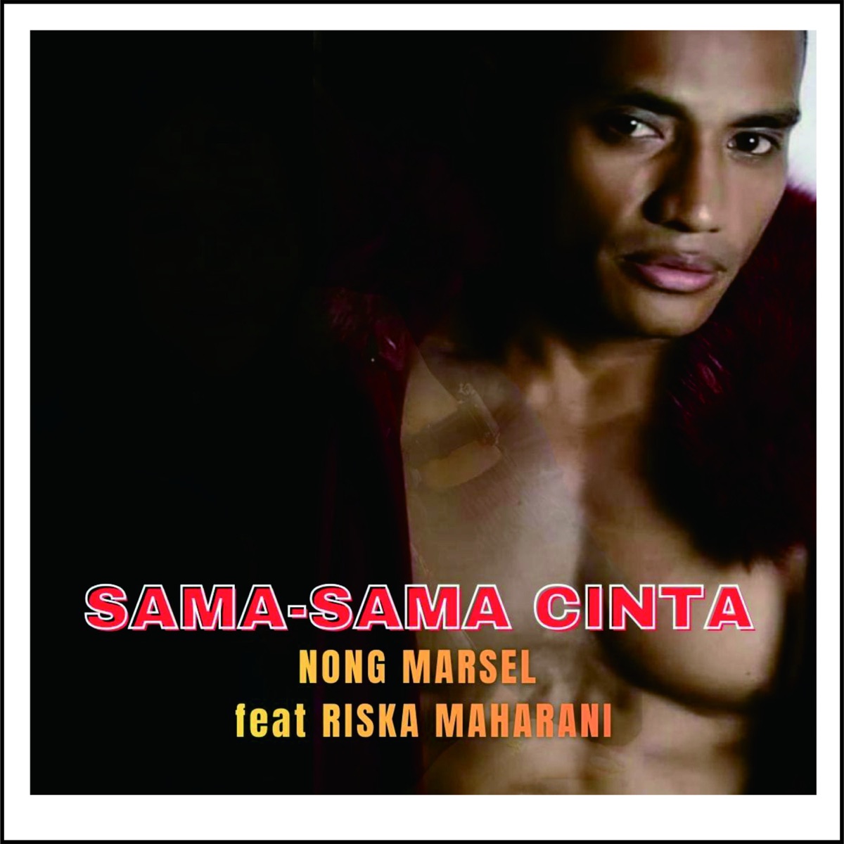 Sama-Sama Cinta (feat. Riska Maharani) - Single by Nong Marsel album cover