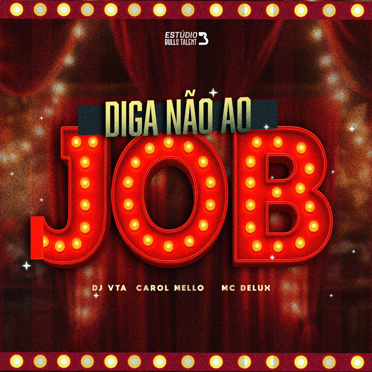 DIGA NÃO AO JOB - Single by Dj Vta, Carol Mello & Mc Delux album cover