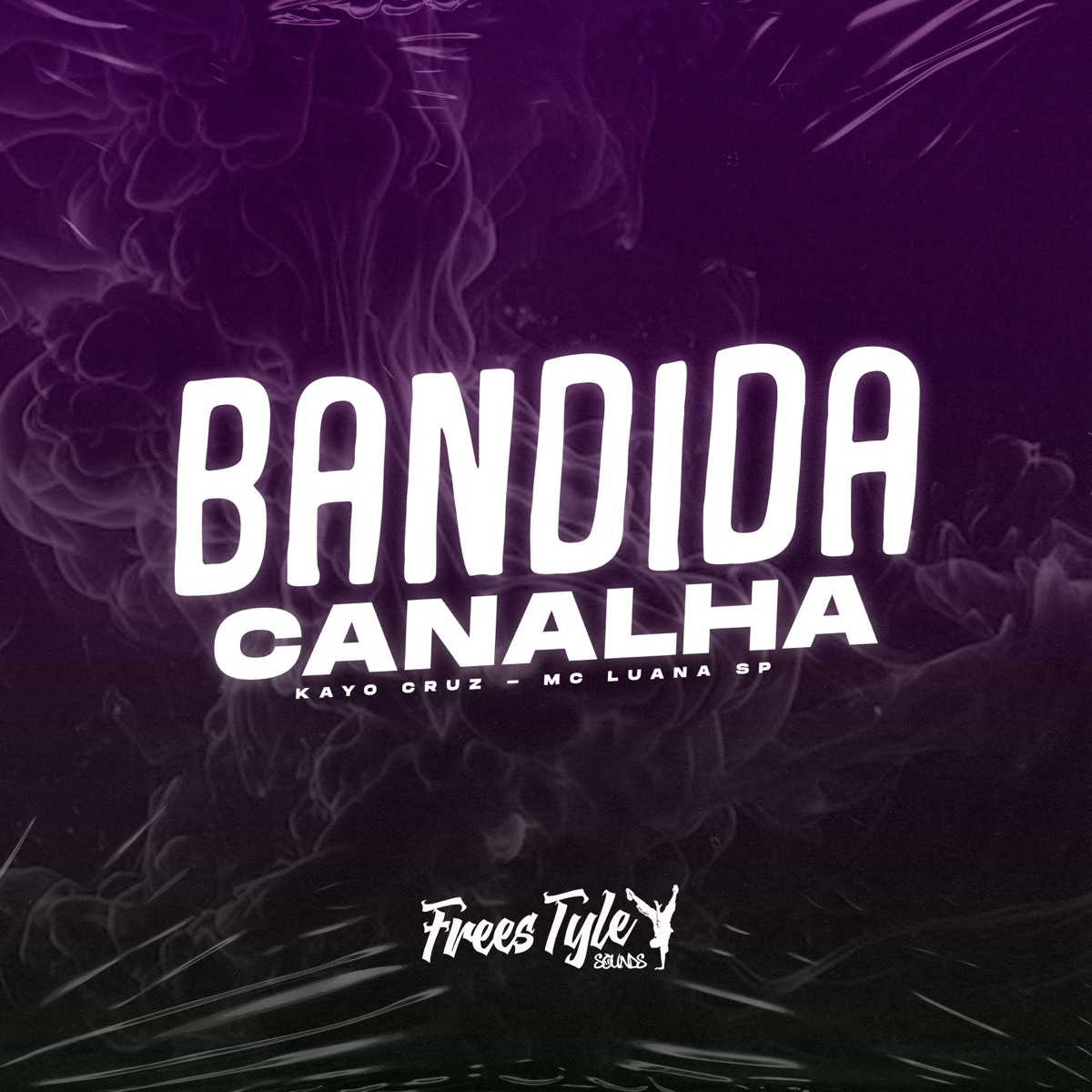 Bandida Canalha - Single by Kayo Cruz, MC Luana SP & FreesTyle Sounds album cover