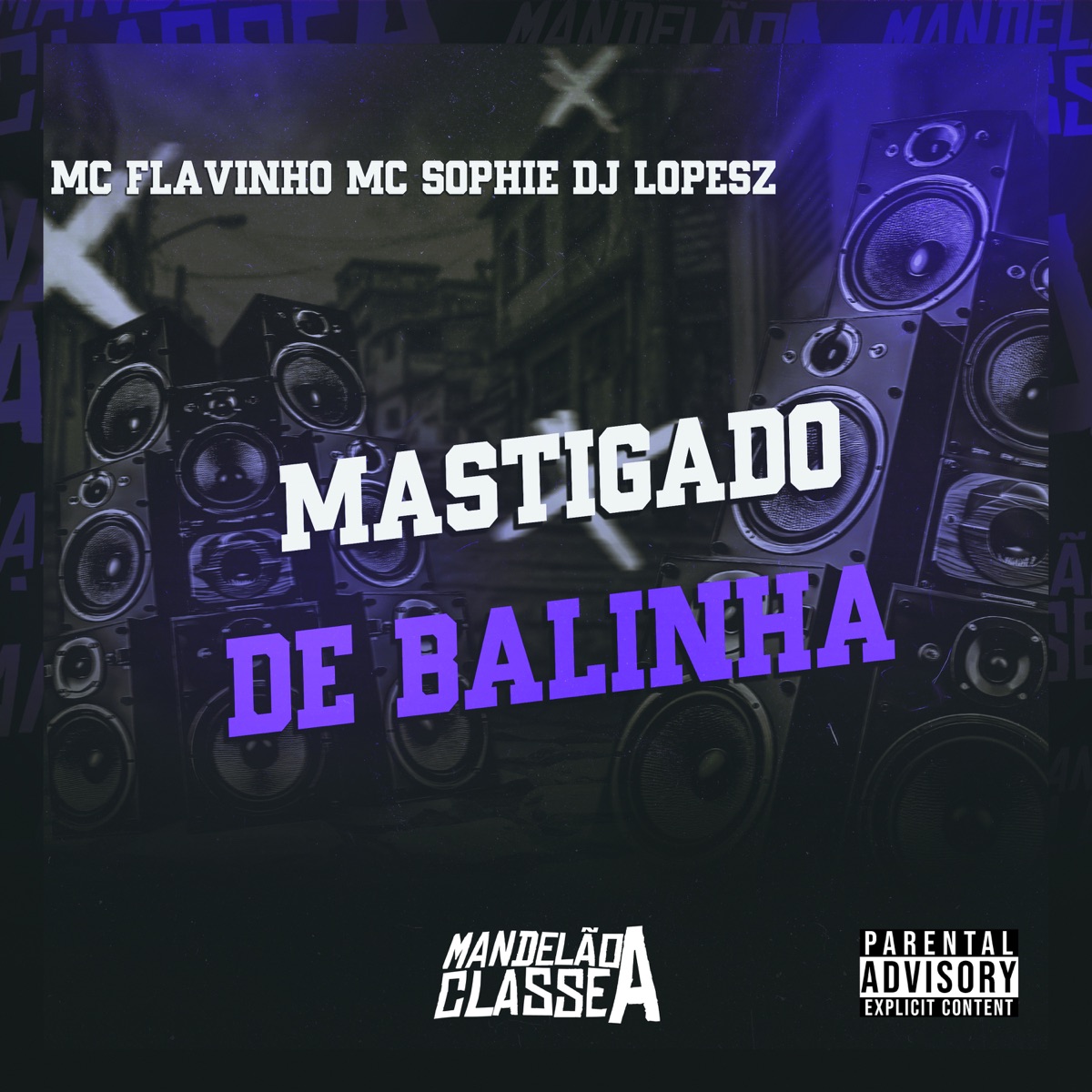 Mastigado de Balinha - Single by DJ Lopesz, MC Flavinho & MC Sophie album cover