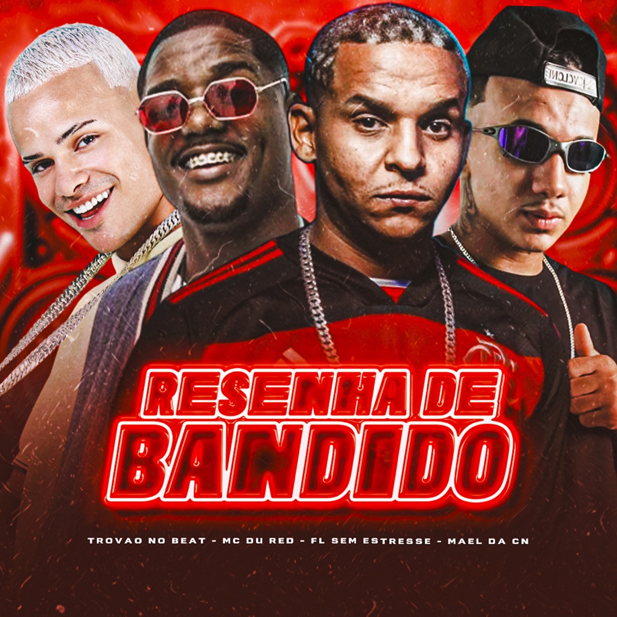 Resenha de Bandido (feat. Trovão no Beat) - Single by Mael da CN, Fl Sem Estresse & MC Du Red album cover
