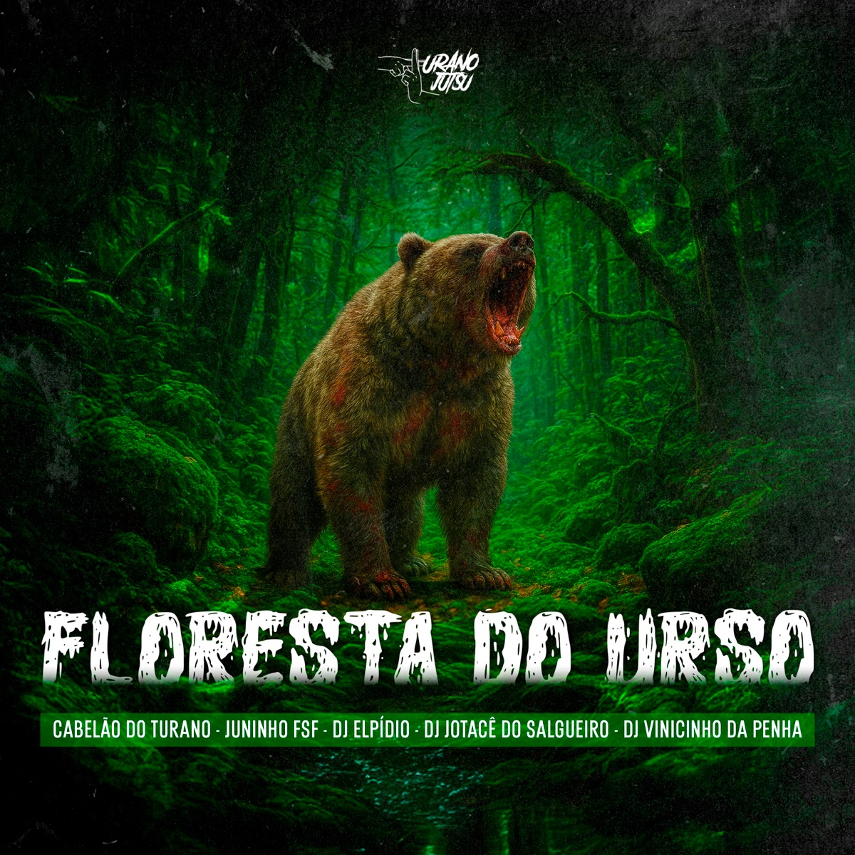 Floresta do urso (feat. Dj Elpidio & DJ Edy da Penha) - Single by Dj Cabelão Do Turano, DJ Jotacê do Salgueiro, DJ Vinicinho da Penha & Mc Juninho FSF album cover