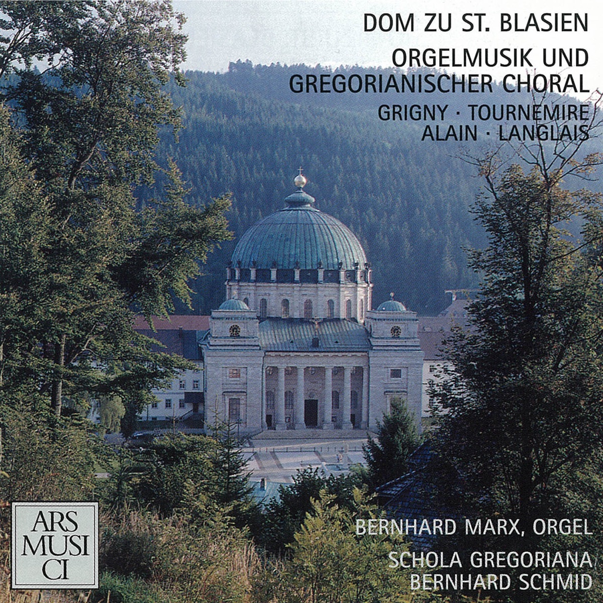 De Grigny / Tournemire / Alain: Dom zu St. Blasien. Orgelmusik und Gregorianischer Choral by Bernhard Marx, Schola Gregoriana der Hochschule für Kirchenmusik Rottenburg & Bernhard Schmid album cover
