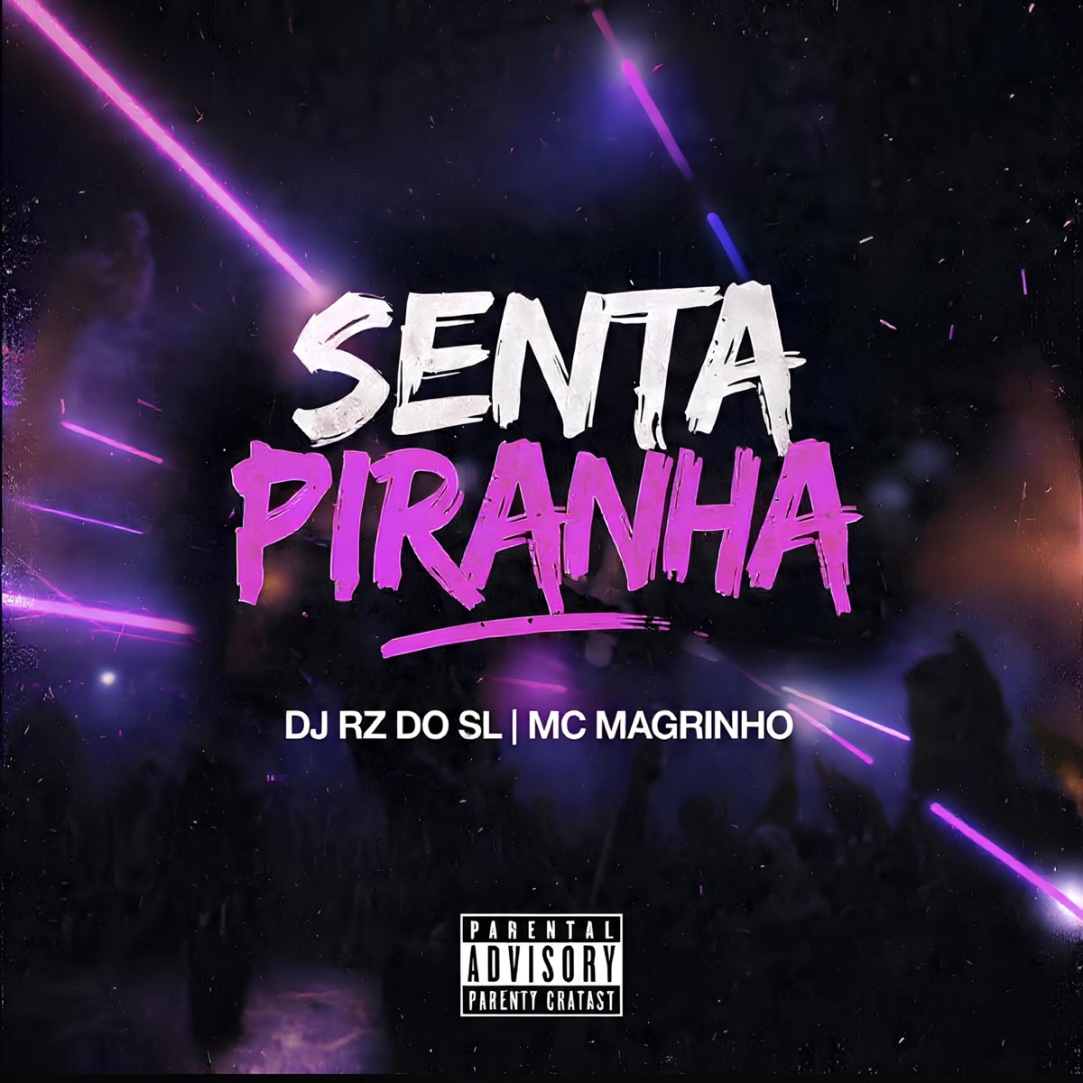Senta Piranha - Single by DJ RZ DO SL & Mc Magrinho album cover
