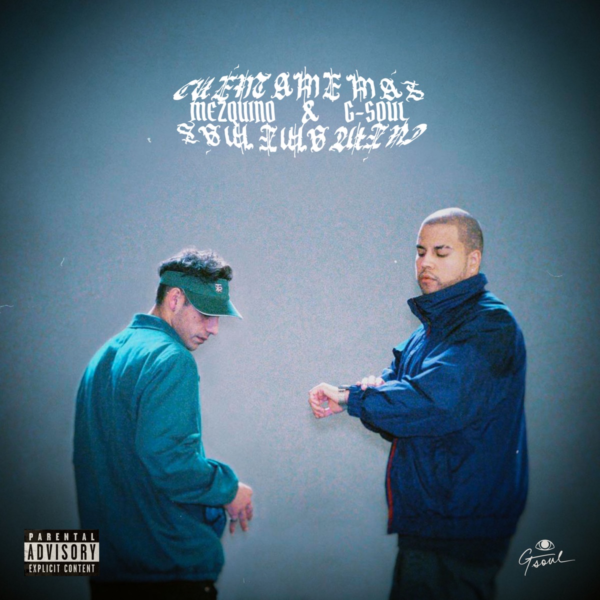 cuéntame más (feat. Mezquino) - Single by G-Soul album cover