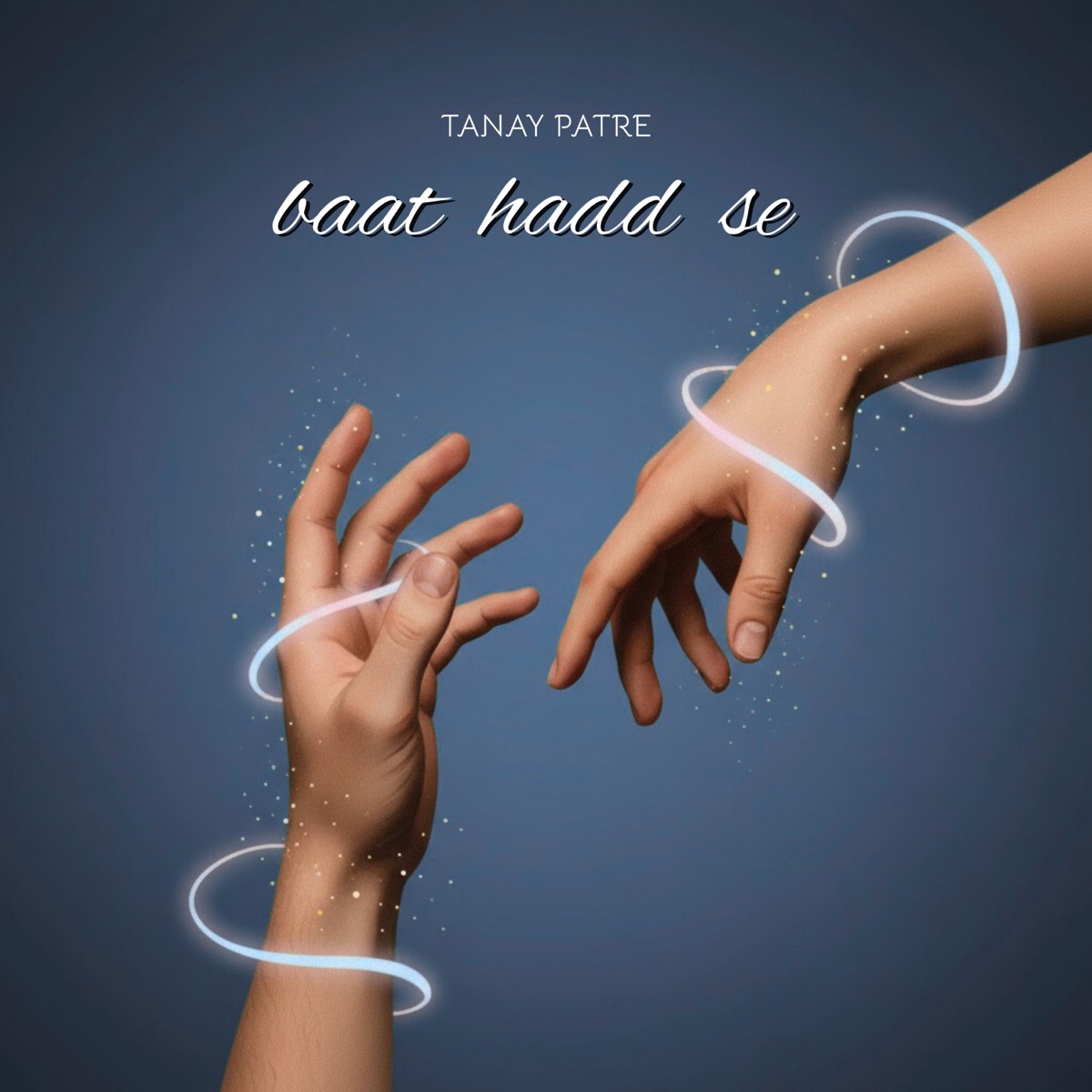 baat hadd se - Single by Tanay Patre album cover